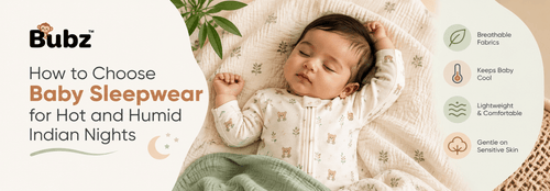 How to Choose Baby Sleepwear for Hot and Humid Indian Nights - Bubz